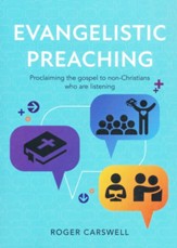 Evangelistic Preaching: Proclaiming the gospel to non-Christians who are listening