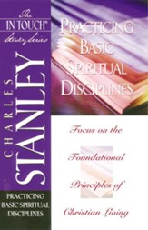 The In Touch Study Series: Practicing Basic Spiritual Disciplines - eBook