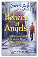 Chicken Soup for the Soul: Believe in Angels