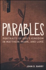 Parables: Potraits of God's Kingdom in Matthew, Mark Luke, and John
