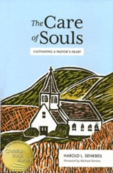 The Care of Souls: Cultivating A Pastor's Heart