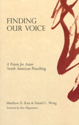 Finding Our Voice: A Vision for Asian North American Preaching