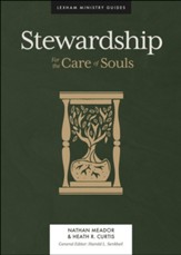 Stewardship: And the Care of Souls