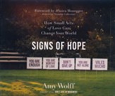 Signs of Hope: How Small Acts of Love Can Change Your World Unabridged Audiobook on CD