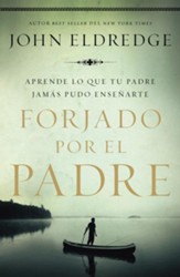 Forjado por el Padre (Fathered by God)