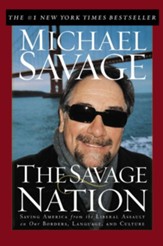 The Savage Nation: Saving America from the Liberal Assault on Our Borders, Language and Culture - eBook