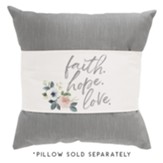 Faith Hope Love Pillow Cover