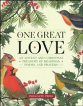 One Great Love: An Advent & Christmas Treasury of  and Prayers