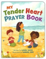 My Tender Heart Prayer Book: Rhyming Prayers for Little Ones