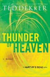 Thunder of Heaven: Newly Repackaged Novel from The Martyr's Song Series - eBook