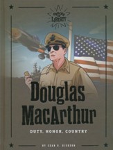 Douglas MacArthur: Duty, Honor, Country