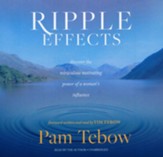 Ripple Effects: Discover the Miraculous Motivating Power of a Woman's Influence, Unabridged Audiobook on CD