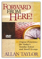 Forward From Here DVD Curriculum: Urgent Priorities for Today's Sunday School and Small Groups