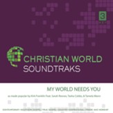 My World Needs You Accompaniment CD