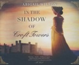 In the Shadow of Croft Towers - unabridged audiobook on CD