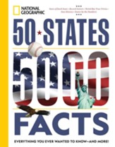 50 States, 5,000 Facts: Everything You Ever Wanted to Know and More!