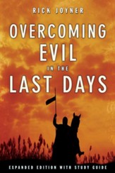 Overcoming Evil in the Last Days Expanded Edition With Study Guide - eBook
