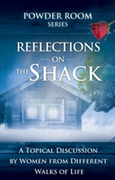 Reflections on The Shack: A Topical Discussion by Women From Different Walks of Life - eBook