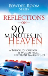 Reflections on 90 Minutes in Heaven: A Topical Discussion by Women From Different Walks of Life - eBook