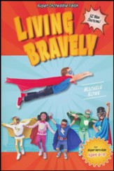 Living Bravely: 52-Week Devotional for Super-Hero Kids