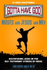 Moses and Jesus and Me! Discovering Jesus in the Old  Testament Stories; for Boys ages 10-12