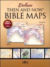 Deluxe Then and Now Bible Maps - New and Expanded Edition