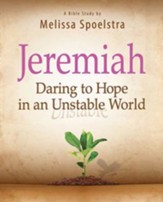 Jeremiah - Women's Bible Study Participant Book: Daring to Hope in an Unstable World - eBook