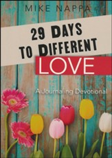 29 Days to Different: Love - A Journaling Devotional