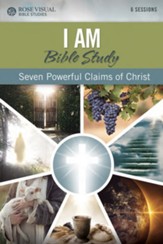 I Am: Seven Powerful Claims of Jesus - Rose Visual Bible Study