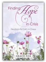 Finding Hope in Crisis: Devotions to Calm the Chaos