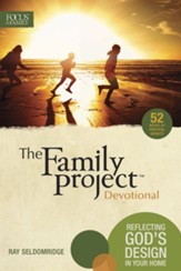 The Family Project Devotional: Reflecting God's Design In Your Home - eBook