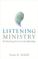 Listening Ministry: Rethinking Pastoral Leadership