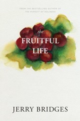 The Fruitful Life: The Overflow of God's Love Through You - eBook