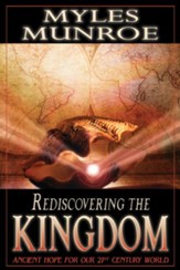 Rediscovering the Kingdom: Ancient Hope For Our 21st Century World - eBook