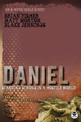 Daniel: Standing Strong in a Hostile World - eBook