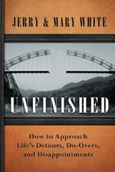 Unfinished: How to Approach Life's Detours, Do-Overs, and Disappointments - eBook