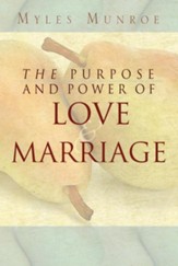Purpose and Power of Love and Marriage - eBook