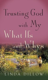Trusting God with My What-Ifs and Whys - eBook