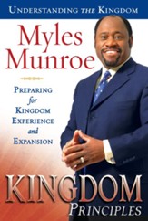 Kingdom Principles: Preparing for Kingdom Experience and Expansion - eBook