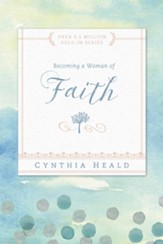 Becoming a Woman of Faith: Fixing our eyes on Jesus, the author and perfecter of faith. Hebrews 12:2 - eBook