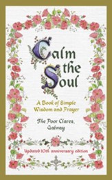 Calm The Soul: A Book of Simple Wisdom and Prayer / Digital original - eBook