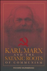 Karl Marx and the Satanic Roots of Communism