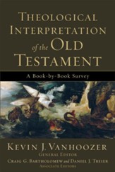Theological Interpretation of the Old Testament: A Book-by-Book Survey - eBook