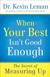 When Your Best Isn't Good Enough: The Secret of Measuring Up - eBook