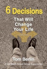6 Decisions That Will Change Your Life Leader Guide: A Six-Week Small Group Experience - eBook