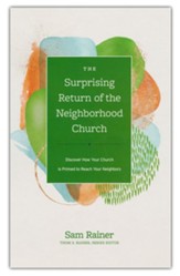 The Surprising Return of the Neighborhood Church