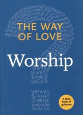 The Way of Love: Worship