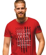 The Only Thing Necessary for the Triumph of Evil Shirt, Red, 2X-Large