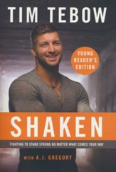 Shaken: The Young Reader's Edition: Fighting to Stand Strong No Matter What Comes Your Way, Softcover