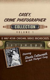 Casey, Crime Photographer, Collection 1--Twelve Original Radio Broadcasts (OTR) on CD
